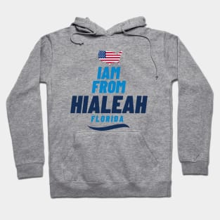 I am from Hialeah | American Lovers Hoodie